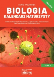 Biologia Kalendarz Maturzysty Tom 3 - Dawid Kaczmarek