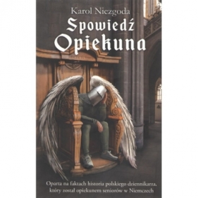 Spowiedź Opiekuna - NIEZGODA KAROL