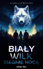 Biały wilk biegnie nocą - Eugeniusz Betcher