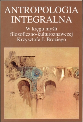 Antropologia integralna - Truchlińska Bogumiła, Radomski Andrzej