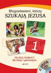 Religia Gim 1 Błogosławieni, którzy szukają Jezusa Teczka pomocy - Elżbieta Kondrak, Ewelina Parszewska