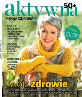 Aktywna zawodowo Piękna i zdrowa