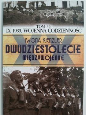 IX 1939 wojenna codzienność - Kienzler Iwona