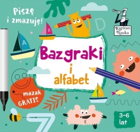 Kapitan Nauka. Bazgraki i alfabet (3-6 lat) - Sobkowiak Monika