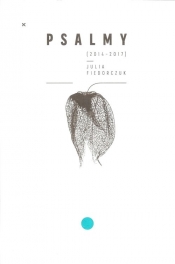 Psalmy (2014-2017) - Julia Fiedorczuk