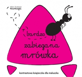 Robaczki. Bardzo zabiegana mrówka - Natalia Urbaniak