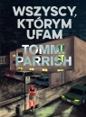 Wszyscy, którym ufam Parrish Tommi