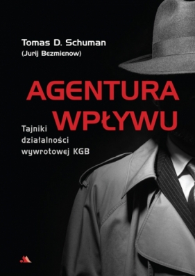 Agentura wpływu - Jurij Bezmienow