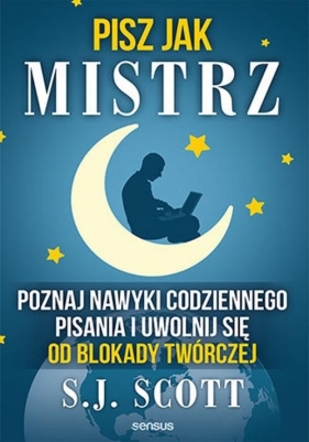 Pisz jak mistrz - S. J. Scott