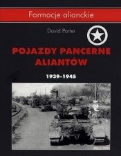 Pojazdy pancerne aliantów 1939-1945 - David Porter