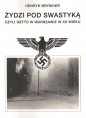 Żydzi pod swastyką czyli getto w Warszawie w XX wieku - Henryk Bryskier