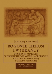Bogowie, herosi i wybrańcy - Wypustek Andrzej
