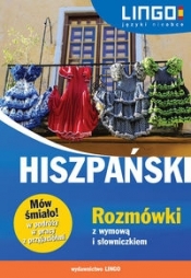 Hiszpański Rozmówki z wymową i słowniczkiem Mów śmiało!