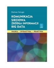 Komunikacja sieciowa Źródła informacji Big Data - Jaruga Dariusz