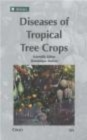 Diseases of Tropical Tree Crops