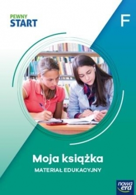 Pewny start. Poziom F. Moja książka - Opracowanie zbiorowe