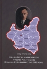 Idea państwa narodowego w myśli politycznej Romana Rybarskiego od 1939 roku Jan Waskan