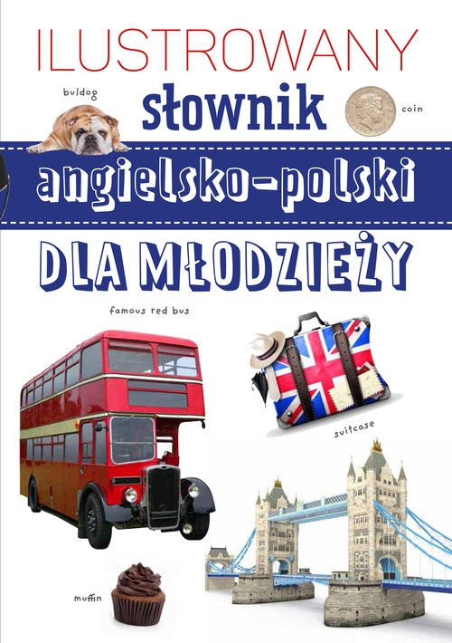 Ilustrowany słownik  angielsko-polski dla młodzieży