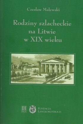 Rodziny szlacheckie na Litwie w XIX wieku - Malewski Czesław
