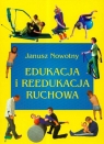 Edukacja i reedukacja ruchowa Podręcznik dla studentów fizjoterapii i Nowotny Janusz