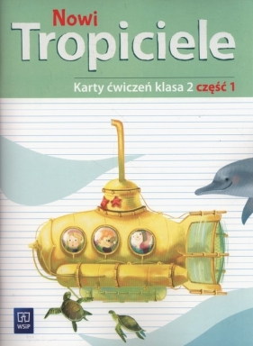 Nowi Tropiciele. Karty ćwiczeń. Klasa 2. Część 1. Edukacja Wczesnoszkolna - Agnieszka Burdzińska, Aldona Danielewicz-Malinowska, Jolanta Dymarska, Marzena Kołaczyńska