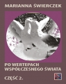 Po wertepach współczesnego świata. Część II Świerczek Marianna