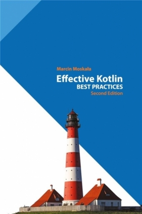 Effective Kotlin: Best Practices - marcin Moskała