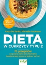 Dieta w cukrzycy typu 2. 75 przepisów na pyszne dania dla utrzymania De Santis Andy, Anderson Michelle