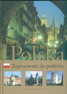Polska Zaproszenie do podróży - Bilińska Agnieszka, Biliński Władysław