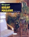 Rośliny pokojowe Hessayon D.G.