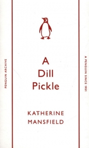 A Dill Pickle - Katherine Mansfield