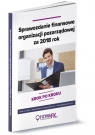 Sprawozdanie finansowe organizacji pozarządowej za 2018 rok - krok po kroku Katarzyna Trzpioła