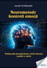 Neurometody kontroli emocji Jacek Ponikiewski