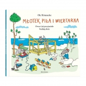 Młotek, piła i wiertarka. Owca i jej przyjaciele budują dom - Ole Könnecke