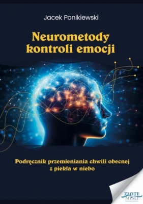 Neurometody kontroli emocji - Jacek Ponikiewski