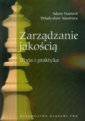 Zarządzanie jakością Teoria i praktyka