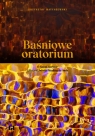 Baśniowe oratorium O Nowej Justynie i Historii Julietty Markiza de Sade Krzysztof Matuszewski