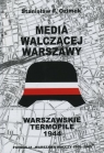 Media walczącej Warszawy. Warszawskie Termopile 1944 Stanisław F. Ozimek