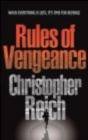 Rules of Vengeance Christopher Reich, Ch. Reich