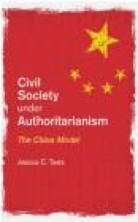 Civil Society under Authoritarianism Jessica Teets