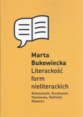Literackość form nieliterackich - Bukowiecka Marta 