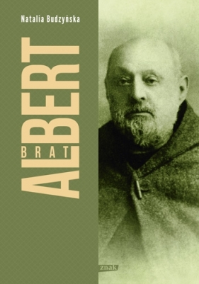 Brat Albert Biografia - Budzyńska Natalia