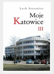 Moje Katowice III - Szaraniec Lech