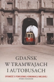 Gdańsk w tramwajach i autobusach - Dariusz Łazarski, Kosycarz Maciej
