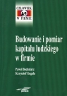 Budowanie i pomiar kapitału ludzkiego w firmie Bochniarz Paweł, Gugała Krzysztof