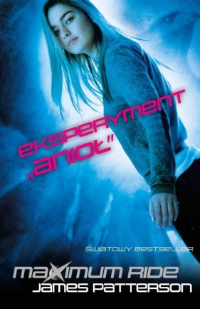 Maximum Ride Eksperyment Anioł - Patterson James
