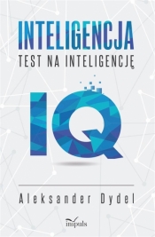 Inteligencja. Test na inteligencję - Dydel Aleksander