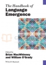 Handbook of Language Emergence MacWhinney, Brian
O'Grady, William