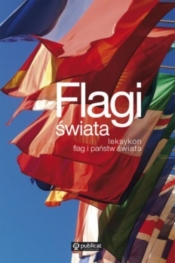 Flagi świata Leksykon flag i państw świata (Uszkodzona okładka)