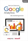 Google Analytics dla marketingowców Zastrożna Martyna